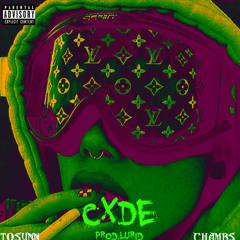 CXDE w/ Chamb$ [Prod. LuRid]