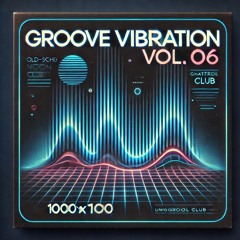 Groove Vibration Vol. 06 (Night City Groove Mix) REWORKED
