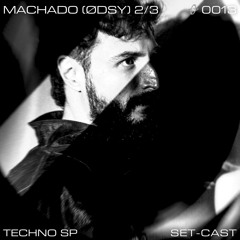 • 0013 | MACHADO (ØDSY) - (Set-Cast)