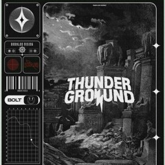 THUNDERGROUND (forthcomingtape)