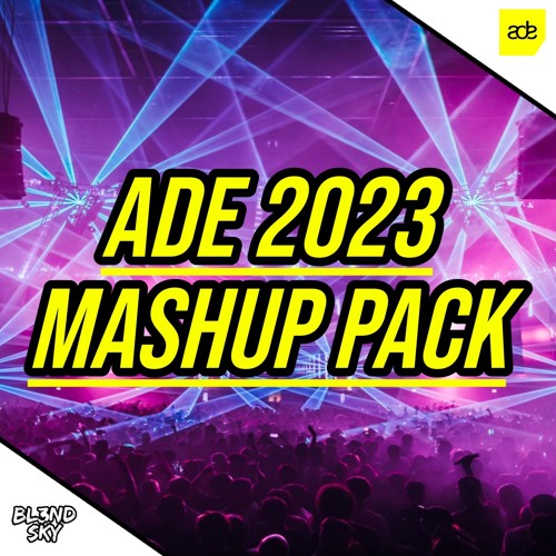 ✘ ADE Mashup Pack 2023 | Mainstage Music | Get Crazy Mashup Pack #30 | By DJ BLENDSKY ✘
