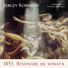 1853. Resonare de sonata - Part I