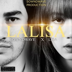 LALISA Lisa feat sowndwave
