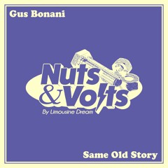 Premiere : Gus Bonani - Same Old Story (NUTS003)