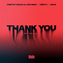 ACAPELLA: Dimitri Vegas & Like Mike x Tiësto x W&W feat. Dido - Thank You (NSB) [FREE DOWNLOAD]