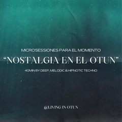 "NOSTALGIA EN EL OTUN"