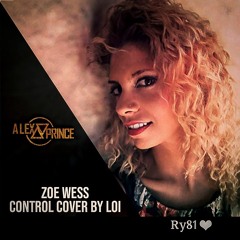 Zoe Wess–Control  Cover By Loi Urbankiz (Douceur Moment Love)