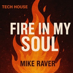 Fire IN MY Soul(mike_raver).mp3