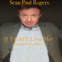 If I Can't Love Her (Beauty & the Beast)