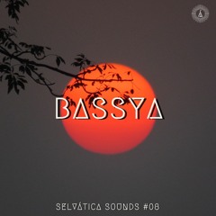 Bassya - Selvática Sounds #08