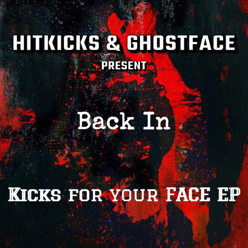 HitKicks & GhostFace - Back In