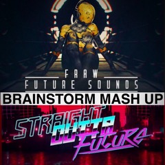 Rooler X Fraw - Droppin Future Sound (Brainstorm Mash Up) (Press Buy for Free Download)