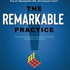 READ EPUB KINDLE PDF EBOOK The Remarkable Practice: The Definitive Guide to Building
