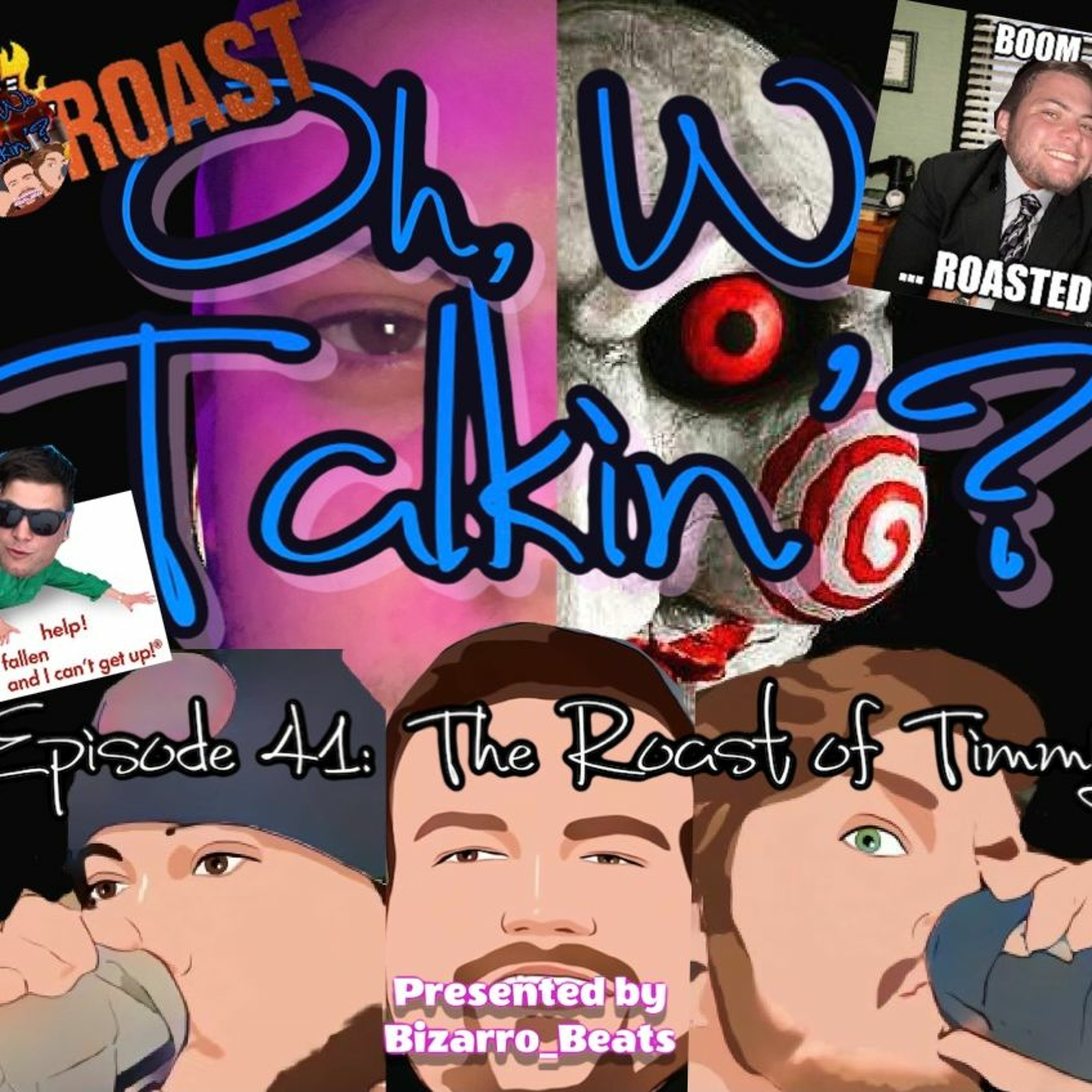 Ep. 41: The Roast of Timmy episode artwork