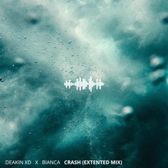 Deakin XD (feat. Bianca) - Crash (Extented Mix)