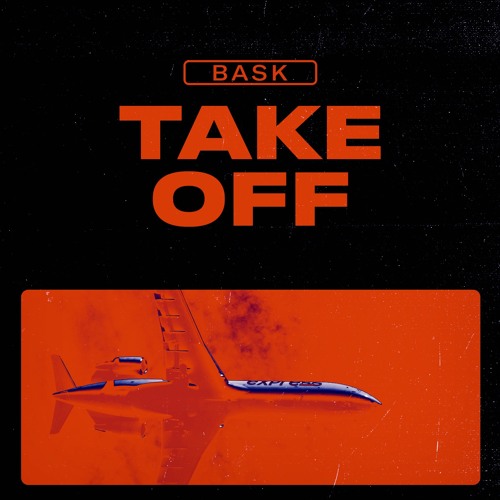 PRÈMIÉRE: Bask - Take Off [Free Download]