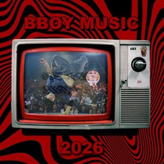 BBOY  MUSIC 2026 🔥 Ultimate Breaking Battle Mixtape