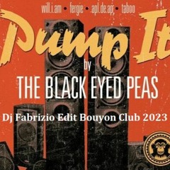 The Black Eyed Peas - Pump It ( Dj Fabrizio Edit Bouyon Club 2023 )