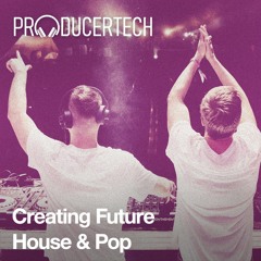 Future House & Pop Production by Cyborgs - Course Arrangement