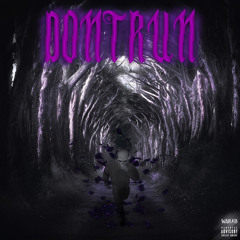 DONT RUN (prod.Rxbot x 1astrx)