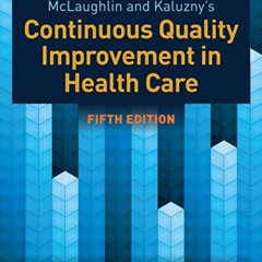 [Get] EPUB 📝 McLaughlin & Kaluzny's Continuous Quality Improvement in Health Care by