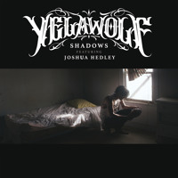 Yelawolf - Shadows (Ft. Joshua Hedley)