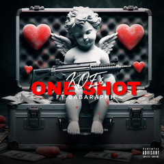 One Shot - Ft.BabaRaphh