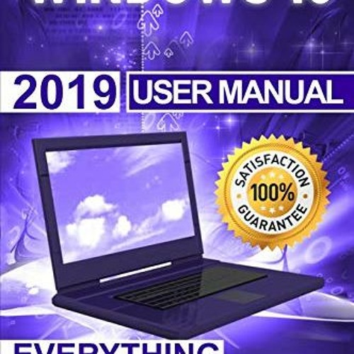 READ KINDLE PDF EBOOK EPUB Windows 10: 2019 User Manual . Everything You Need to Know