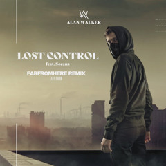 LOST CONTROL (FARFROMHERE REMIX) [FREE DOWNLOAD]