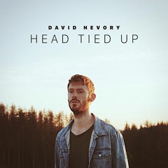 David Nevory - Head Tied Up (with lyrics)
