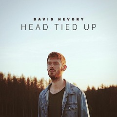 David Nevory - Head Tied Up (with lyrics)