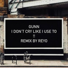 I DON'T CRY LIKE I USED TO - Remix by REYO