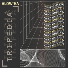 Alow'ha - Neff Ghetto