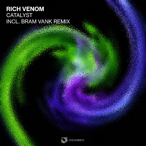 Rich Venom - Catalyst (Bram VanK Remix) [Dreamride]