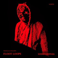 FLOOT LOOPS (ELYSIUM BOOTLEG)