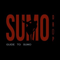 Sumo Drop - Guide to Sumo