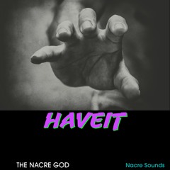 HAVEIT - By NACRE