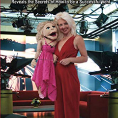 [READ] PDF ✓ Don't Read My Lips!: America’s Foremost Female Ventriloquist Reveals the