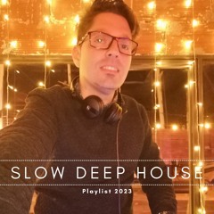 Slow Deep House