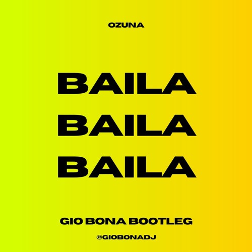 Baila Baila Baila [Gio Bona Remix] (Tech House)