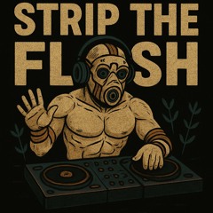 STRIP THE FLESH ft RandyLaTois