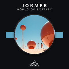 Jormek - World Of Ecstasy (Samay Records)