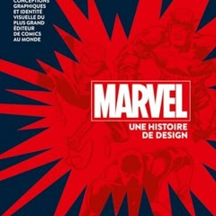 [Télécharger le livre] Marvel Une histoire de design: Conceptions graphiques et identité visuelle