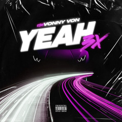 YEAH 3X