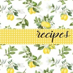 KINDLE Recipes: Blank Recipe Book to Write in Your Own Recipes, Create Your Own Cookbook, Empty