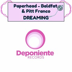 DPR041 Paperhead - Baldfat & Pitt Franco - Dreaming (Soundcloud Promo)