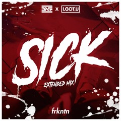 DNF x I.GOT.U - Sick (Extended Mix)