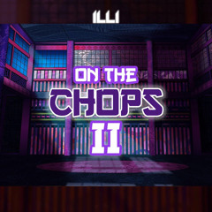 ILLI - ON THE CHOPS 2