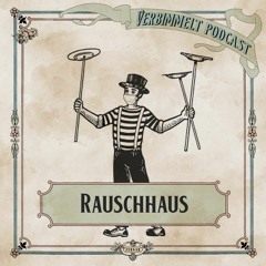 verbimmelt #5 - Rauschhaus