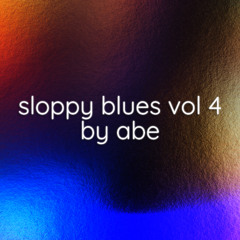 Sloppy Blues vol4